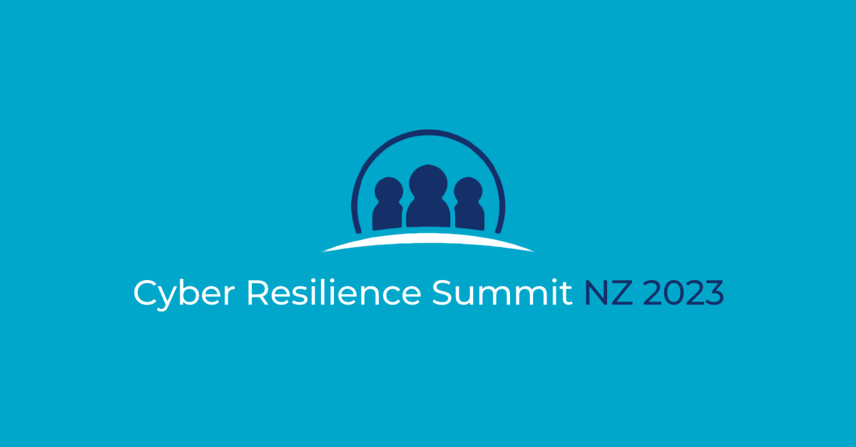 Cyber Resilience Summit NZ 2023